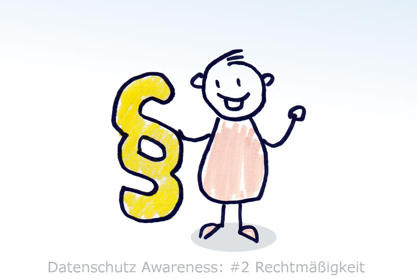 Mitarbeiter Datenschutz Awareness 2 - Rechtmäßigkeit