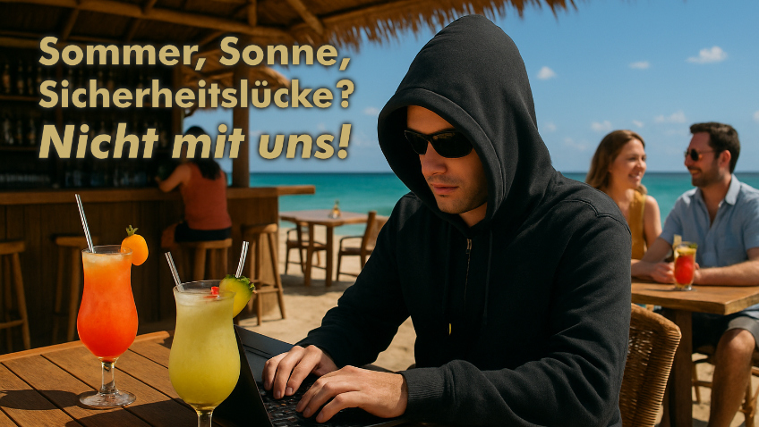 Hacker machen keinen Urlaub